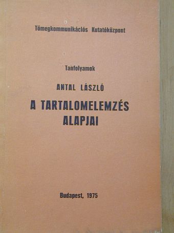 Antal László - A tartalomelemzés alapjai [antikvár]