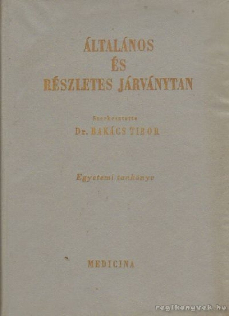 Dr. Bakács Tibor - Általános és részletes járványtan [antikvár]