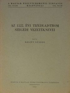 Bálint Sándor - Az 1522. évi tizedlajstrom szegedi vezetéknevei [antikvár]