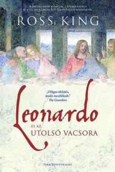 Ross King - Leonardo és az utolsó vacsora [antikvár]