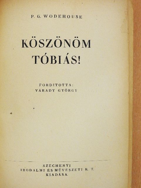 P. G. Wodehouse - Köszönöm Tóbiás! [antikvár]