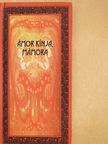 Ady Endre - Ámor kínja, mámora (dedikált példány) [antikvár]