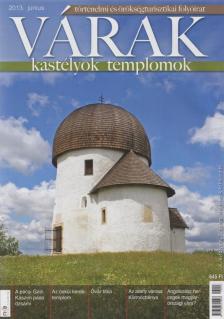 Kósa Pál (szerk.) - Várak, kastélyok, templomok 2013. június [antikvár]