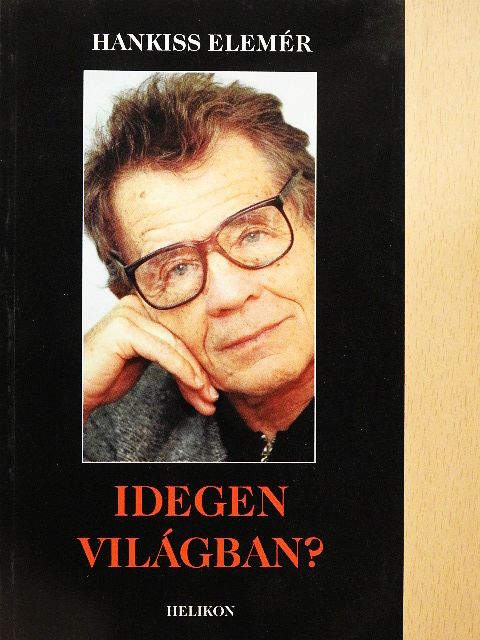 Hankiss Elemér - Idegen világban? [antikvár]