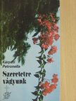 Kárpáti Petronella - Szeretetre vágyunk [antikvár]
