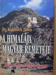 Dr. Kubassek János - A Himalája magyar remetéje [antikvár]