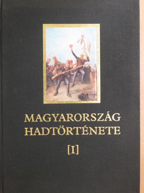 Balázs József - Magyarország hadtörténete 1. [antikvár]