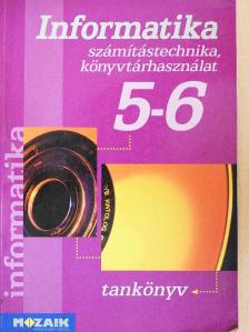 Dr. Kokas Károly - Informatika 5-6. [antikvár]