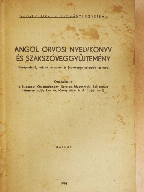 Dr. Makay Attila - Angol orvosi nyelvkönyv és szakszöveggyűjtemény [antikvár]