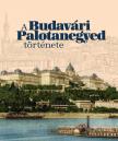 Szentpály - Juhász Miklós - A Budavári Palotanegyed története