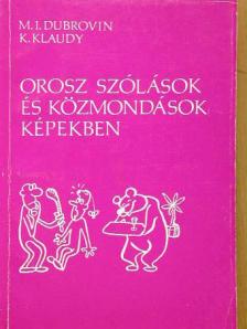 K. Klaudy - Orosz szólások és közmondások képekben [antikvár]