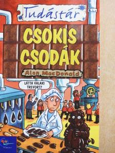 Alan MacDonald - Csokis csodák [antikvár]
