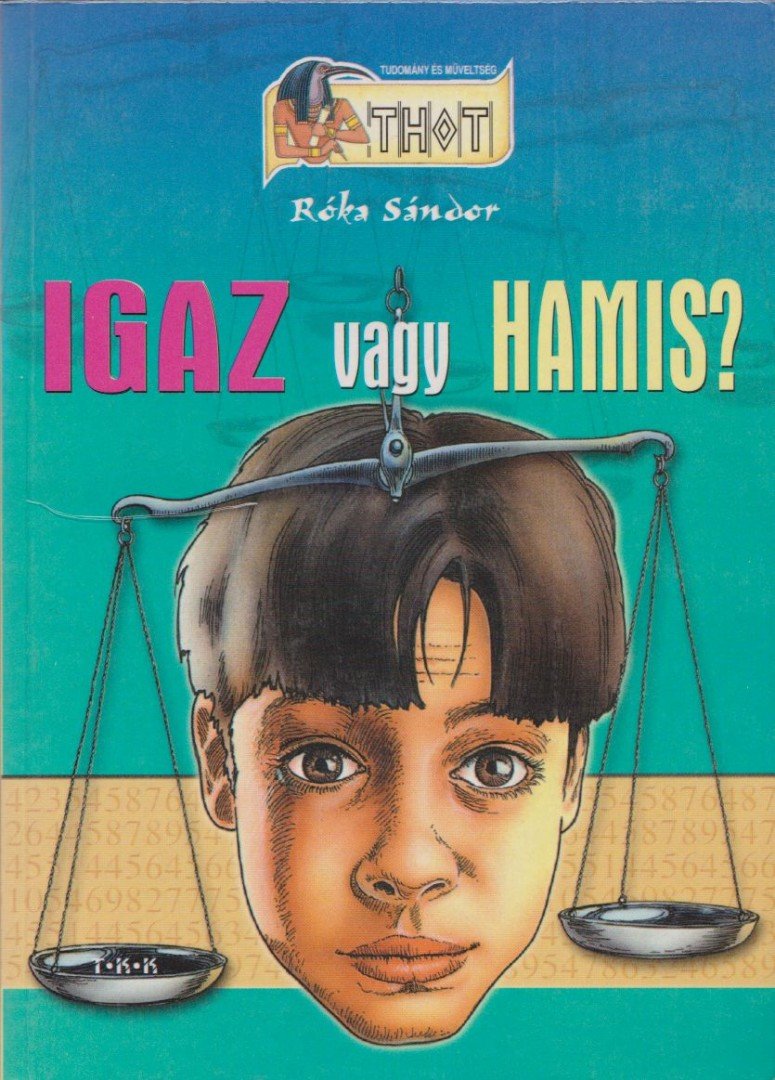 Róka Sándor - Igaz vagy hamis? [antikvár]