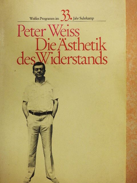 Peter Weiss - Die Ästhetik des Widerstands [antikvár]