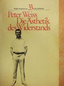 Peter Weiss - Die Ästhetik des Widerstands [antikvár]