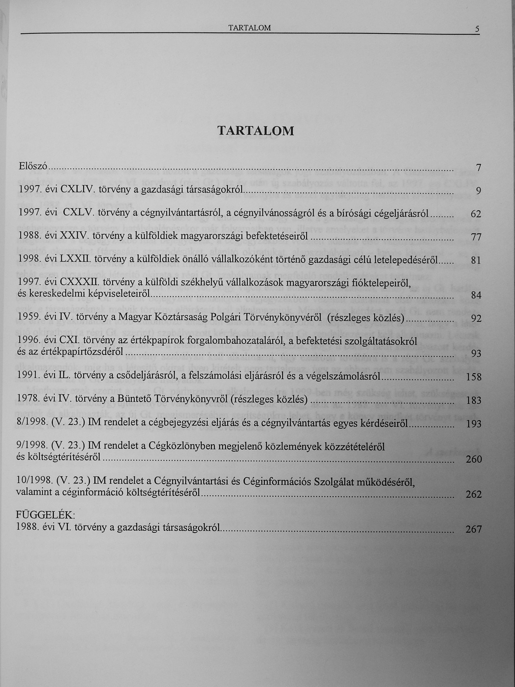 A társasági törvény és a kapcsolódó legfontosabb jogszabályok 1999 [antikvár]