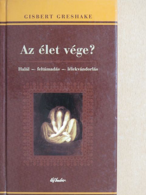 Gisbert Greshake - Az élet vége? [antikvár]