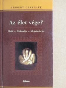 Gisbert Greshake - Az élet vége? [antikvár]