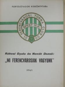 Novák Dezső - "Mi ferencvárosiak vagyunk" [antikvár]