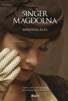 Singer Magdolna - Mindhalálig [antikvár]