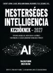Enczi Zoltán - Malcolm Show - Mesterséges intelligencia kezdőknek 2027 - Értsd meg, használd jól, hozd ki belőle a legtöbbet!