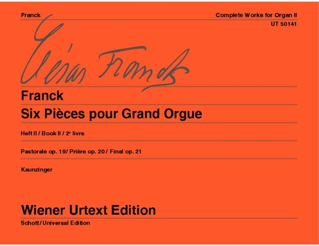 Franck - SIX PIECES POUR GRAND ORGUE HEFT II (KAUNZINGER) WIENER URTEXT EDITION