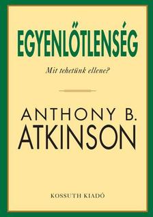 Anthony B. Atkinson - EGYENLŐTLENSÉG