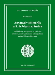 Raátz Judit - Anyanyelvi felmérők a 8. évfolyam számára
