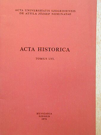 Varga Ilona - Acta Historica Tomus LVI. [antikvár]
