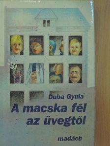 Duba Gyula - A macska fél az üvegtől [antikvár]