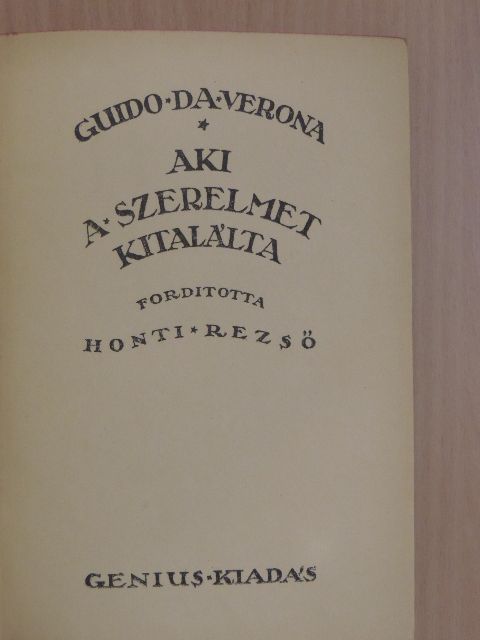 Guido Da Verona - Aki a szerelmet kitalálta [antikvár]