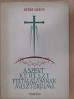 Henri Ghéon - A szent kereszt feltalálásának misztériuma [antikvár]