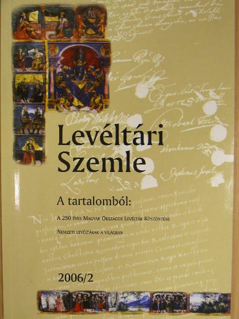 Batalka Krisztina - Levéltári Szemle 2006/2. [antikvár]