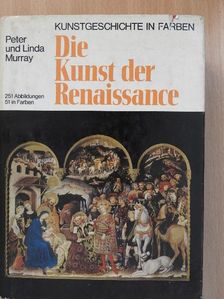 Linda Murray - Die Kunst der Renaissance [antikvár]