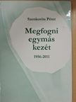 Szenkovits Péter - Megfogni egymás kezét [antikvár]
