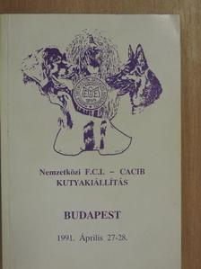 Nemzetközi F. C. I. Cacib-kutyakiállítás 1991. Április 27-28. [antikvár]