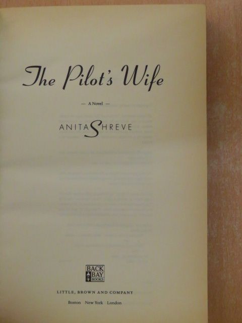 Anita Shreve - The Pilot's Wife [antikvár]