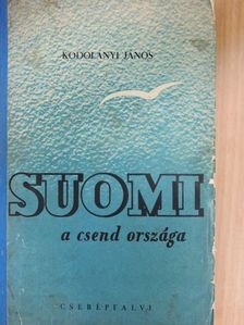 Kodolányi János - Suomi, a csend országa [antikvár]