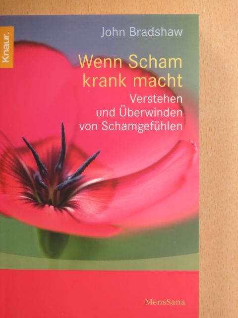 John Bradshaw - Wenn Scham krank macht [antikvár]
