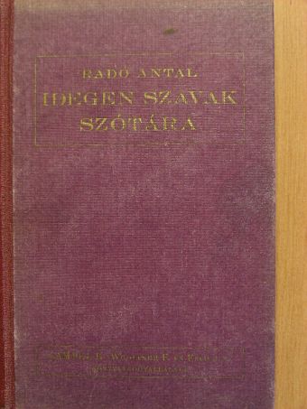 Idegen szavak szótára [antikvár]