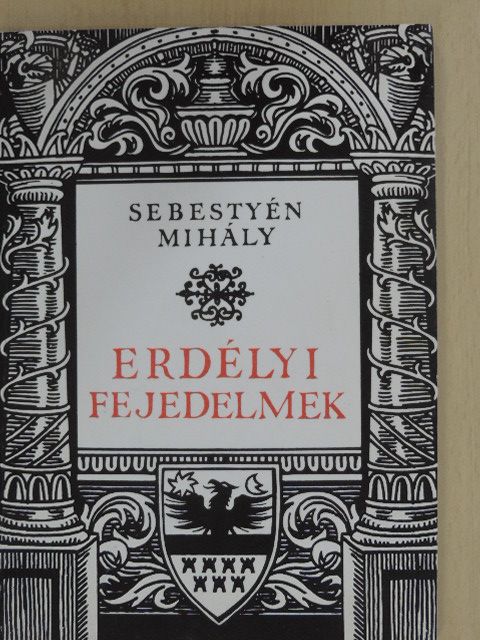 Sebestyén Mihály - Erdélyi fejedelmek [antikvár]