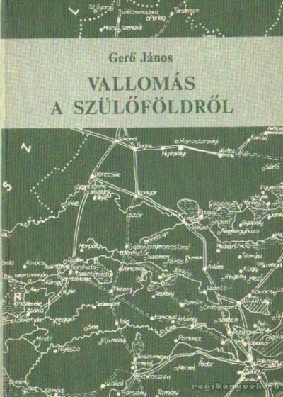 GERŐ JÁNOS - Vallomás a szülőföldről [antikvár]