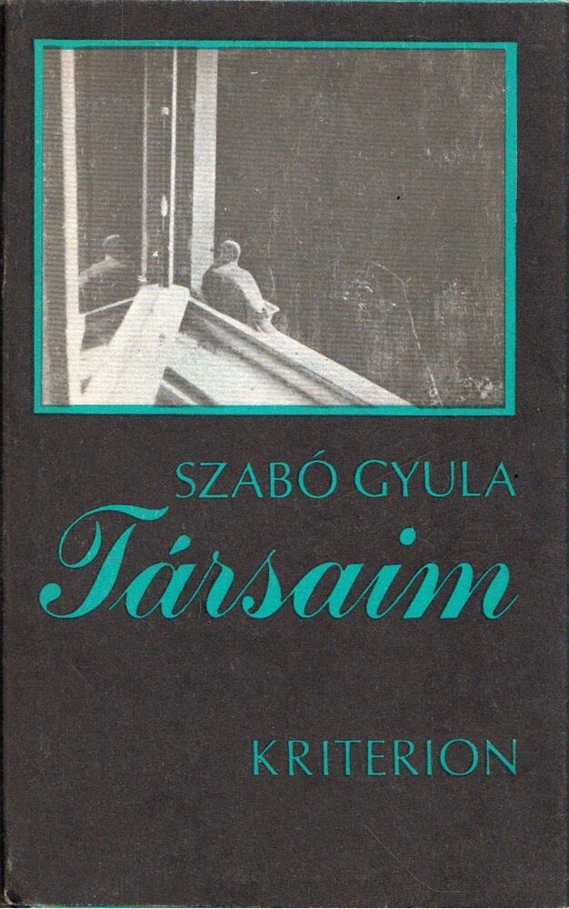 SZABÓ GYULA - Társaim [antikvár]