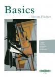 FISCHER, SIMON - BASICS, 300 EXERCISES AND PRACTICE ROUTINES FOR THE VIOLIN
