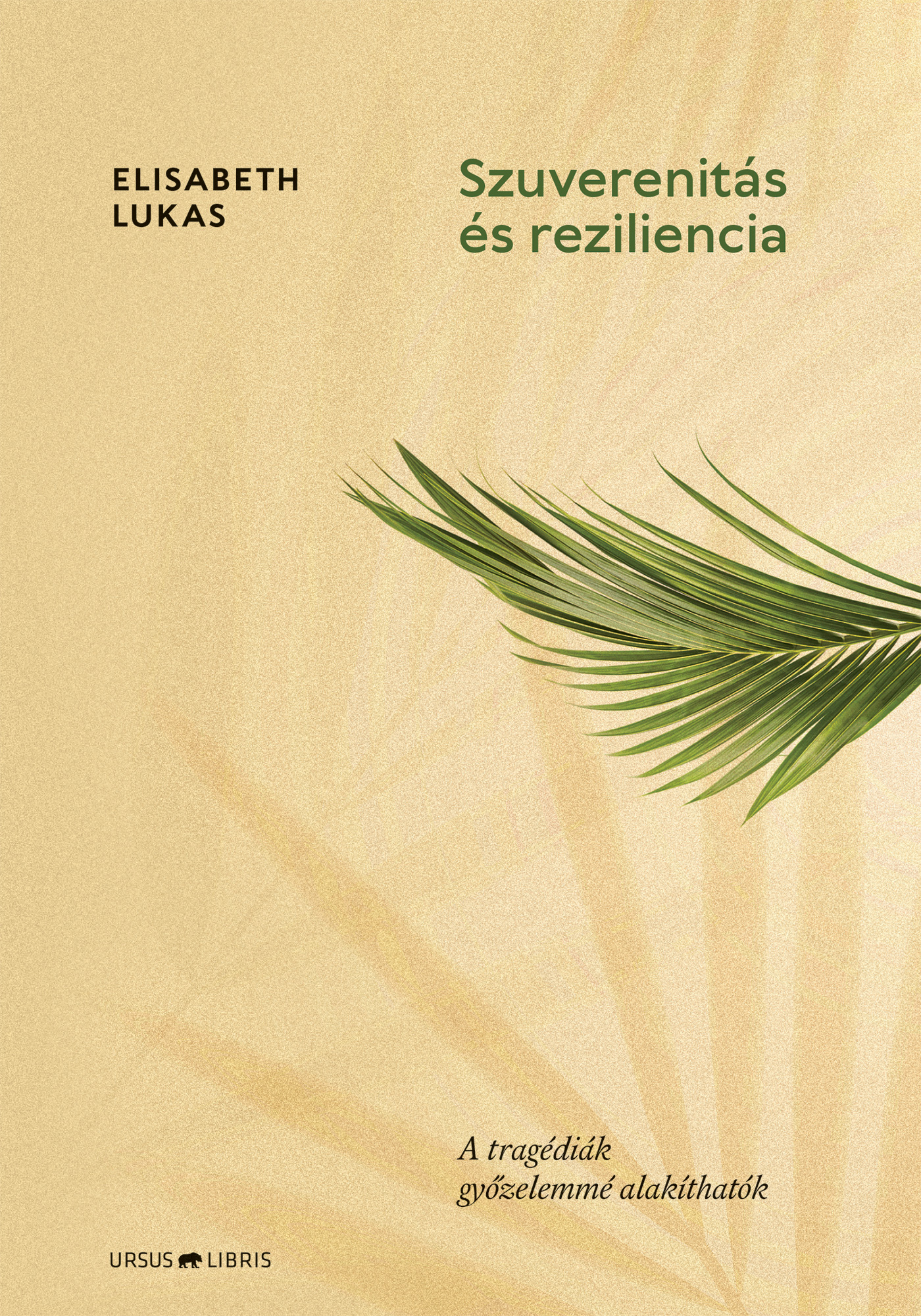 Elisabeth Lukas - Szuverenitás és reziliencia