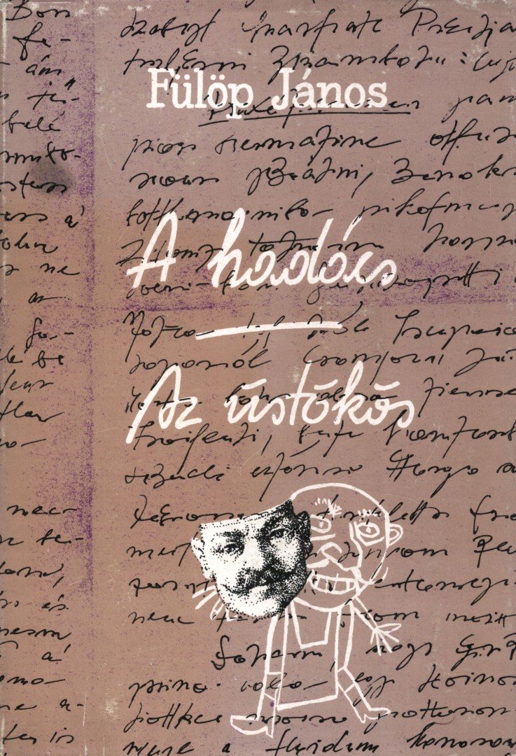 Fülöp János - A Hadács; Az üstökös [antikvár]