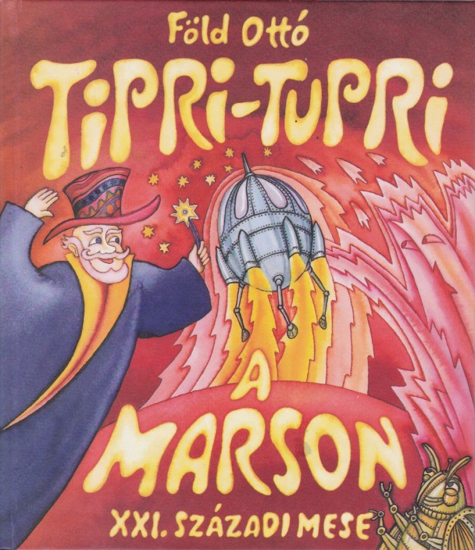 Föld Ottó - Tipri-Tupri a Marson [antikvár]