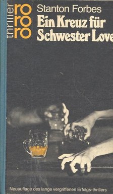 FORBES, STANTON - Ein Kreuz für Schwester Love [antikvár]