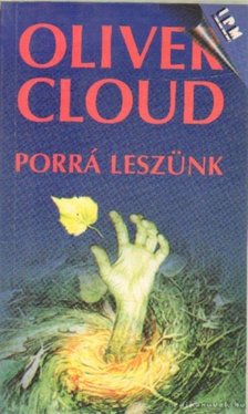 Cloud, Oliver - Porrá leszünk [antikvár]