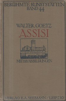 Walter Goetz - Assisi [antikvár]